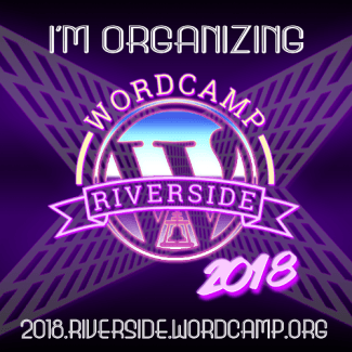 I'm Organizing Wordcamp Riverside 2018